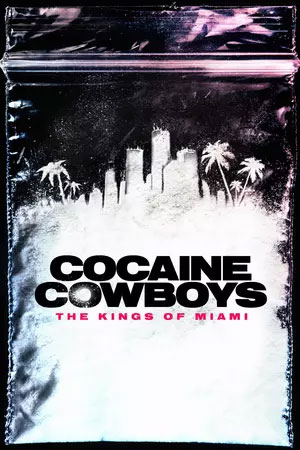 Cocaine Cowboys: The Kings of Miami netflix