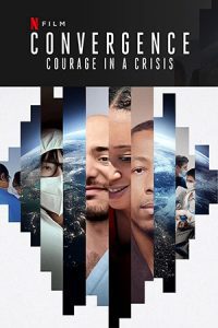 ดูหนัง Convergence Courage in a Crisis (2021) ร่วมกล้าฝ่าวิกฤติ.jpg