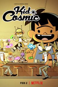 Kid Cosmic (2021) คิด คอสมิก เจ้าหนูพลังจักรวาล