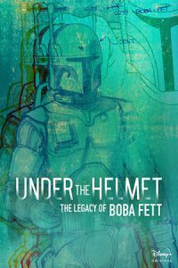 ดูหนัง Under The Helmet The Legacy Of Boba Fett (2021) Disney+ ซับไทย