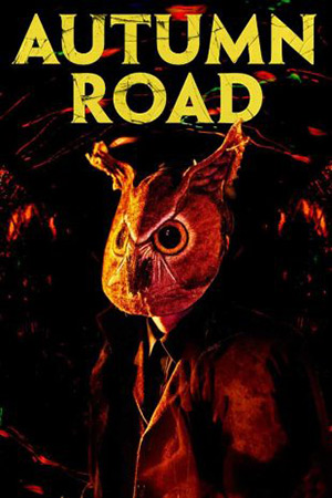 ดูหนัง Autumn Road (2021) หนังสยองขวัญ ซับไทย