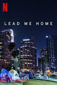 ดูหนัง Lead Me Home (2021) กลับบ้าน