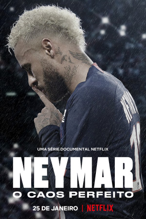 ดูซีรีย์ Neymar: The Perfect Chaos (2022) เนย์มาร์: ความวุ่นวายที่ลงตัว Netflix