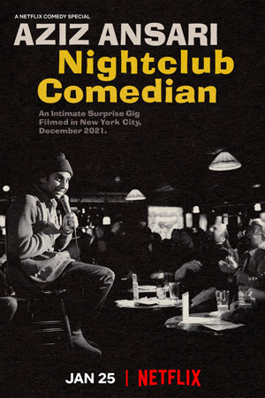 ดูหนัง Aziz Ansari: Nightclub Comedian (2022) อาซิซ แอนซารี่: ตลกไนท์คลับ