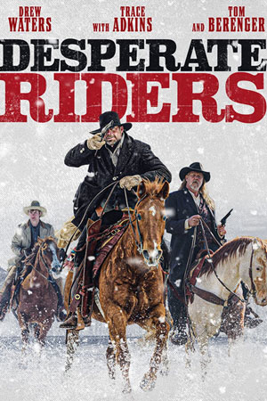 The Desperate Riders 2022 poster